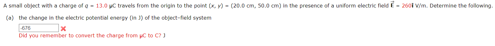 A Small Object With A Charge Of Q 13 0 Uc Travels From The Origin To The Point X Y 20 0 Cm 50 0 Cm In The Pres 1