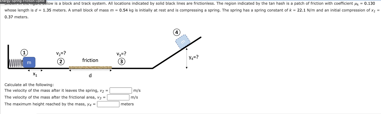 Energy Spring Friction Uphill Snow In The Ingure Below Is A Block And Track System All Locations Indicated By Solid Bla 1