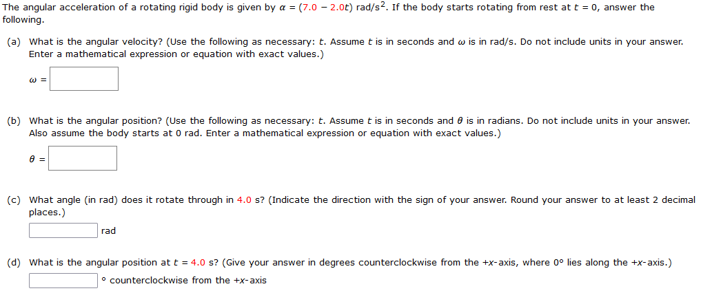 The Angular Acceleration Of A Rotating Rigid Body Is Given By A 7 0 2 0t Rad S If The Body Starts Rotating From Re 1