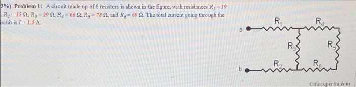 3 Problem 1 A Circuit Made Up Of 6 Resistors Is Shown In The Figure With Resistances R 19 R 15 R 299 R466 R 1