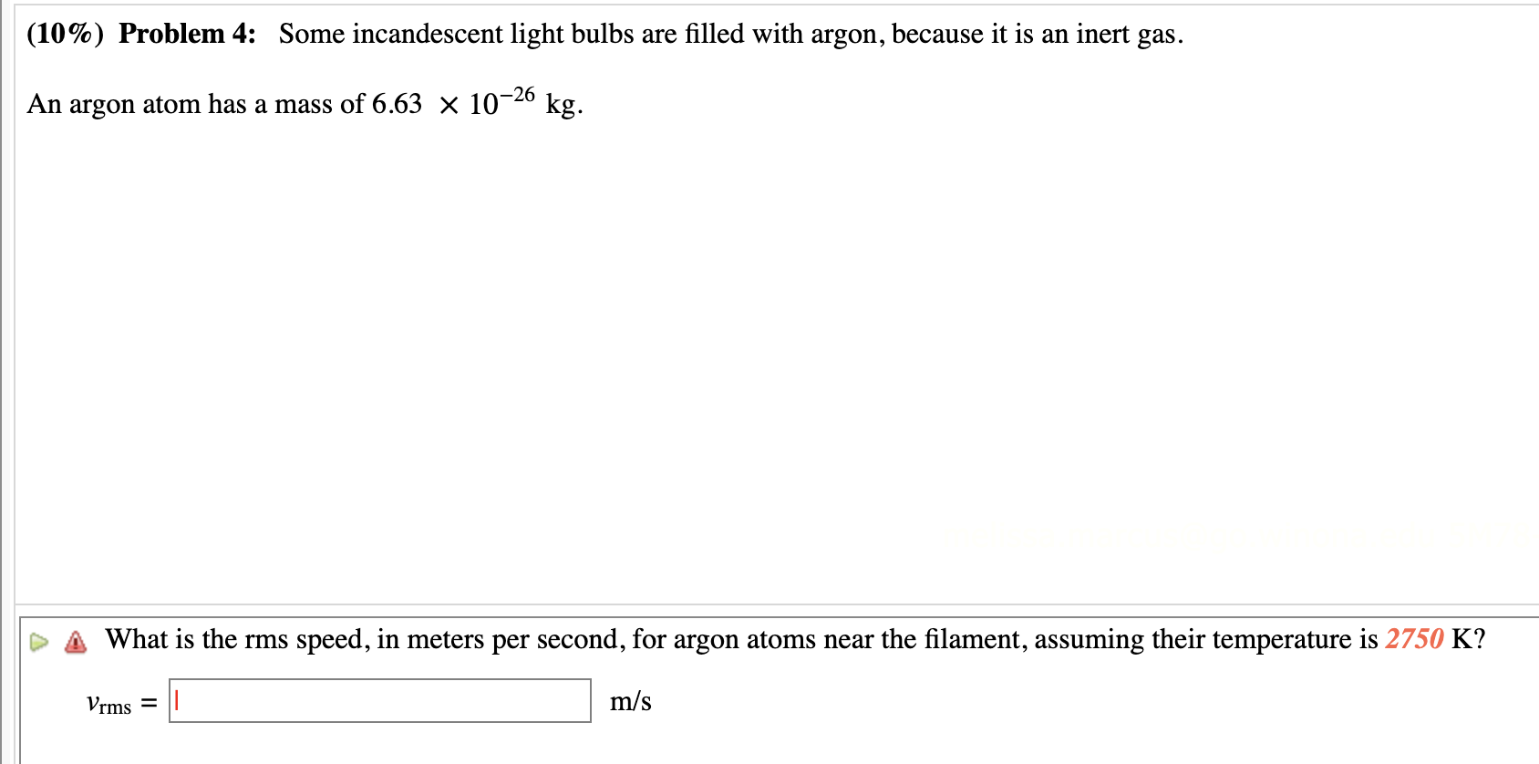 10 Problem 4 Some Incandescent Light Bulbs Are Filled With Argon Because It Is An Inert Gas An Argon Atom Has A Ma 1