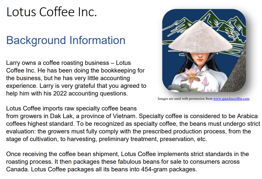 Lotus Coffee Inc Background Information Larry Owns A Coffee Roasting Business Lotus Coffee Inc He Has Been Doing The 1