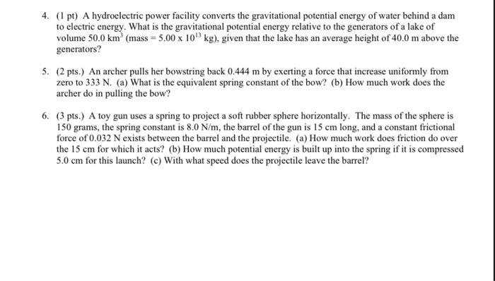 4 1 Pt A Hydroelectric Power Facility Converts The Gravitational Potential Energy Of Water Behind A Dam To Electric E 1