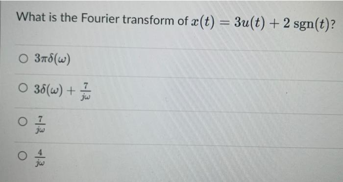 Find The Odd Component Of T E Jt O Cos 2t O 2 Cos 2t O Jsin 2t O 2j Sin 2t What Is The Fourier Transform Of T 2