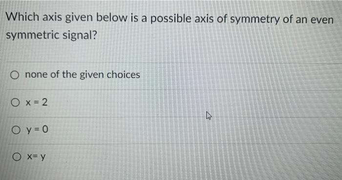 Which Of The Following Is False None Of The Given Choices O A Signal Is Digital If The Dt Signal Can Take On Finite Num 3