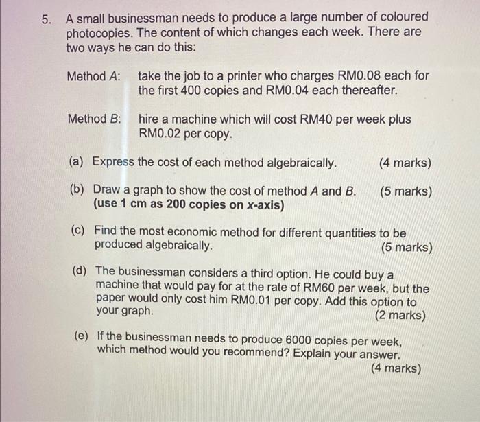 5 A Small Businessman Needs To Produce A Large Number Of Coloured Photocopies The Content Of Which Changes Each Week 1