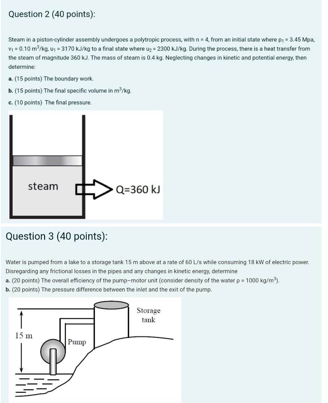 Question 2 40 Points Steam In A Piston Cylinder Assembly Undergoes A Polytropic Process With N 4 From An Initial 1