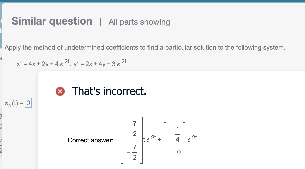 E Similar Question All Parts Showing Apply The Method Of Undetermined Coefficients To Find A Particular Solution To Th 1