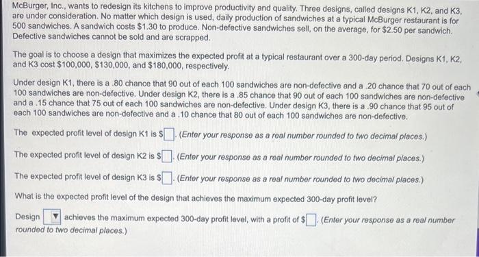 Mcburger Inc Wants To Redesign Its Kitchens To Improve Productivity And Quality Three Designs Called Designs K1 K2 1