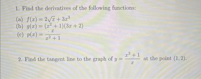 1 Find The Derivatives Of The Following Functions A F X 2 X 3x B G X X 1 3x 2 X C P X X 1 2 1