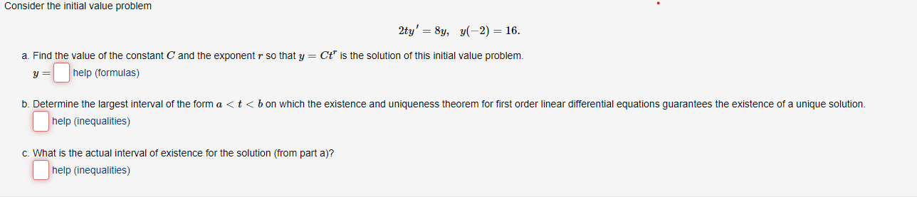 Consider The Initial Value Problem 2ty 8y Y 2 16 A Find The Value Of The Constant C And The Exponent R So That 1