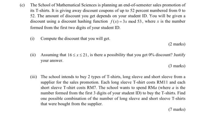 C The School Of Mathematical Sciences Is Planning An End Of Semester Sales Promotion Of Its T Shirts It Is Giving Awa 1