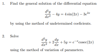 1 2 Find The General Solution Of The Differential Equation D Y Da By Using The Method Of Undetermined Coeficients So 1