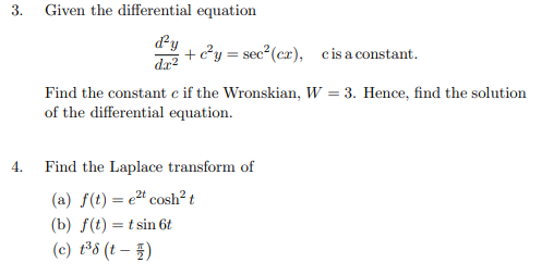 3 Given The Differential Equation D Y Dx 4 Y Sec Cx Cis A Constant Find The Constant C If The Wronskian W 3 1