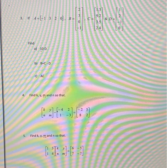 3 If A 1 3 2 0 B 4 Find A 10 D B B C D C Ac Find K Y M And N So That M 23 5 Find K Y M And N So That 0 1