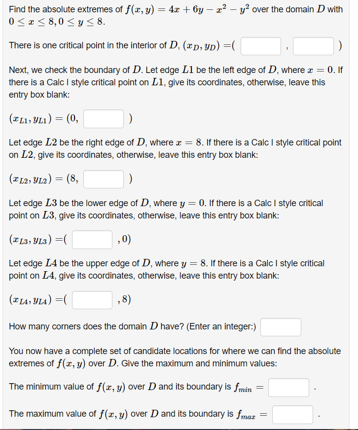 Find The Absolute Extremes Of F X Y 0 X 8 0 Y 8 There Is One Critical Point In The Interior Of D Xd Yd 1