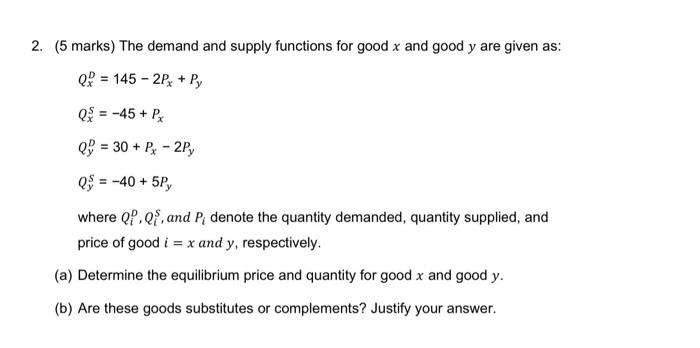 2 5 Marks The Demand And Supply Functions For Good X And Good Y Are Given As Qo 145 2px Py Q 45 Px Q 30 1