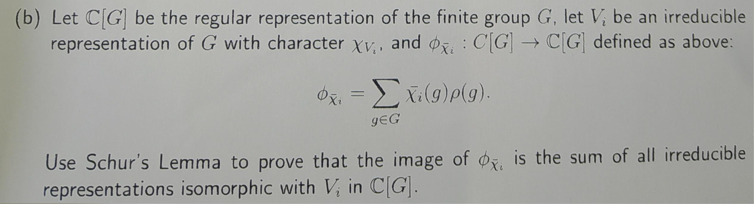 B Let C G Be The Regular Representation Of The Finite Group G Let Vi Be An Irreducible Representation Of G With Char 1
