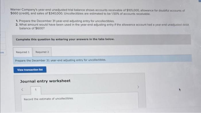 Warner Company S Year End Unadjusted Trial Balance Shows Accounts Receivable Of 105 000 Allowance For Doubtful Account 1