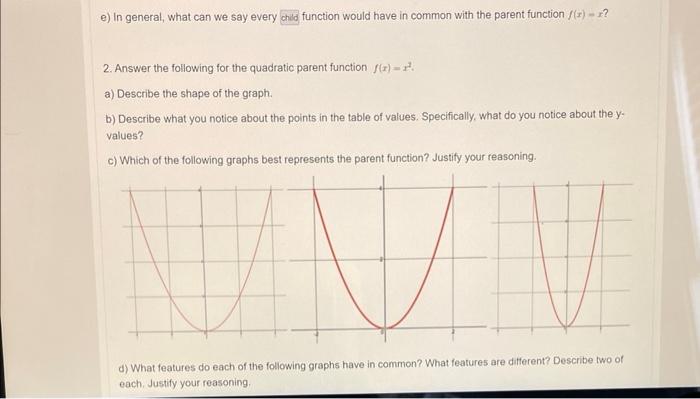 E In General What Can We Say Every Child Function Would Have In Common With The Parent Function X 2 Answer The 1
