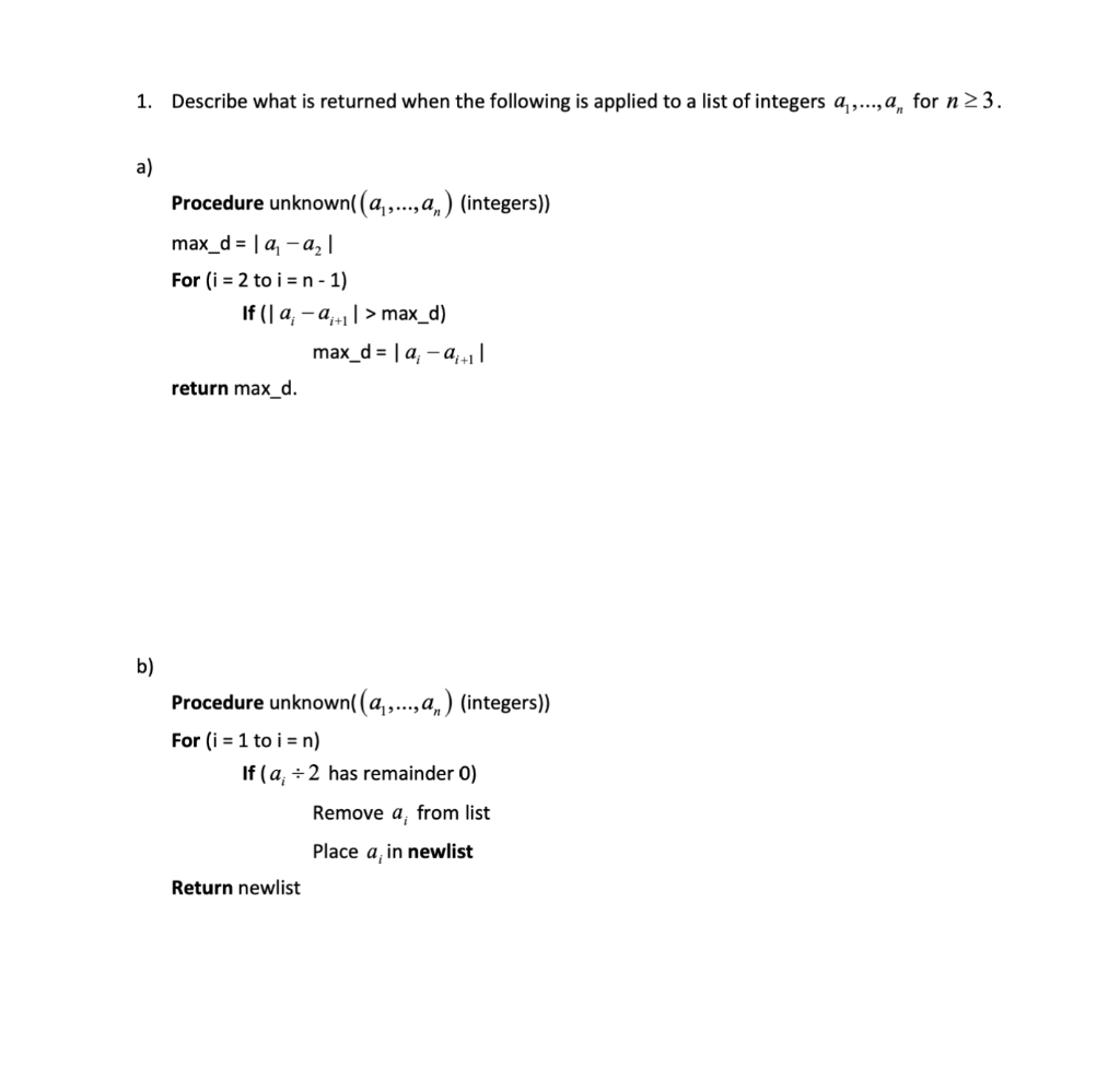 1 Describe What Is Returned When The Following Is Applied To A List Of Integers A A For N 3 A B Procedure Un 1