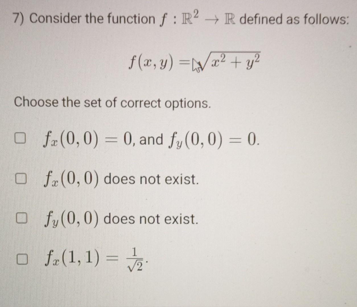 7 Consider The Function F R2 R Defined As Follows F X Y X Y Choose The Set Of Correct Options Of 0 0 0 An 1