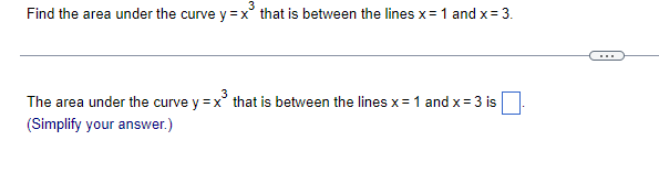 3 Find The Area Under The Curve Y X That Is Between The Lines X 1 And X 3 3 The Area Under The Curve Y X That Is 1