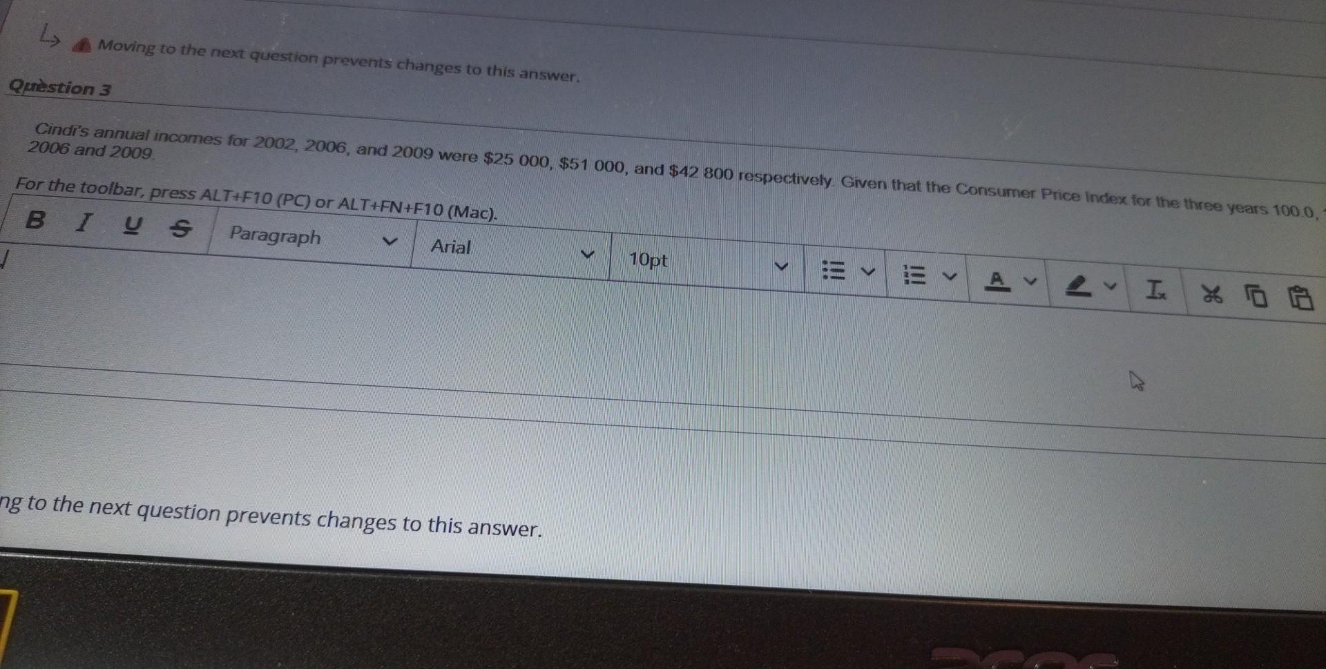 L Moving To The Next Question Prevents Changes To This Answer Question 3 Cindi S Annual Incomes For 2002 2006 And 20 1