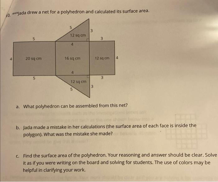10 Jada Drew A Net For A Polyhedron And Calculated Its Surface Area 20 Sq Cm 12 Sq Cm 4 16 Sq Cm 4 12 Sq Cm S 3 3 3 1
