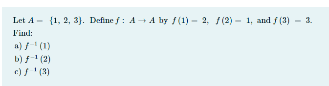 Let A 1 2 3 Define F A A By F 1 2 F 2 1 And F 3 Find 1 A F 1 B F 2 C F 3 3 1