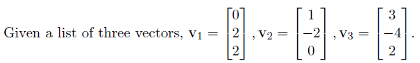 2 Given A List Of Three Vectors V 2 V2 3 H 0 2 V3 3 4 2 1