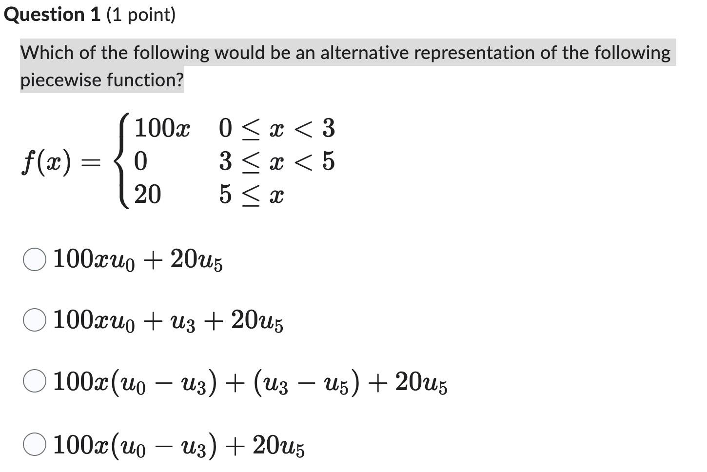 Question 1 1 Point Which Of The Following Would Be An Alternative Representation Of The Following Piecewise Function 1