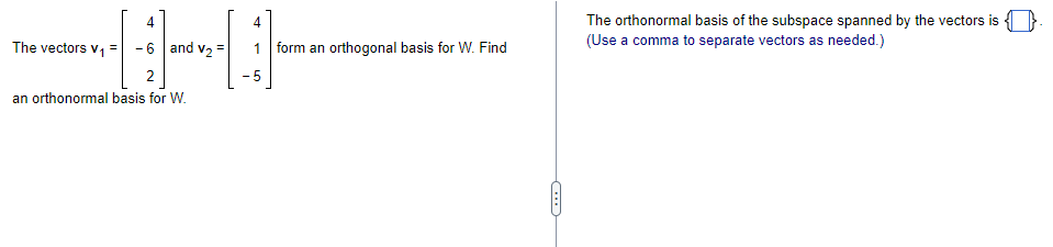 41 And V 2 5 The Vectors V An Orthonormal Basis For W Form An Orthogonal Basis For W Find The Orthonormal Basis 1