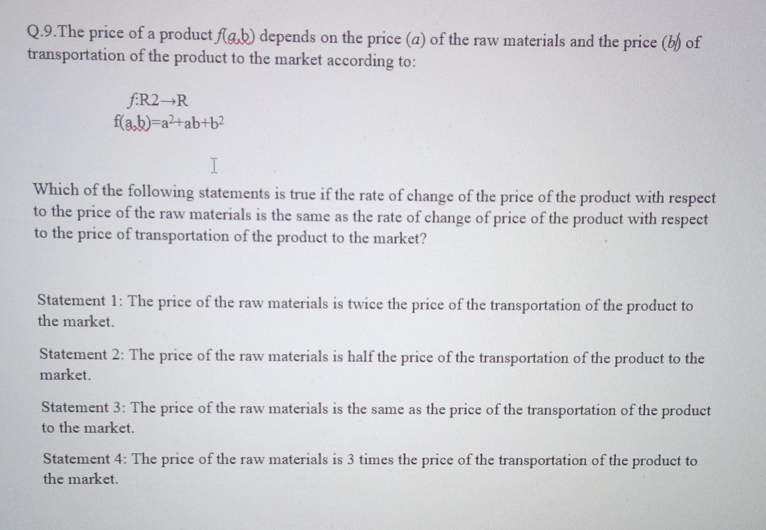 Q 9 The Price Of A Product F A B Depends On The Price A Of The Raw Materials And The Price B Of Transportation Of 1
