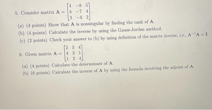 4 8 5 4 7 4 3 4 2 A 4 Points Show That A Is Nonsingular By Finding The Rank Of A B 4 Points Calculate The I 1
