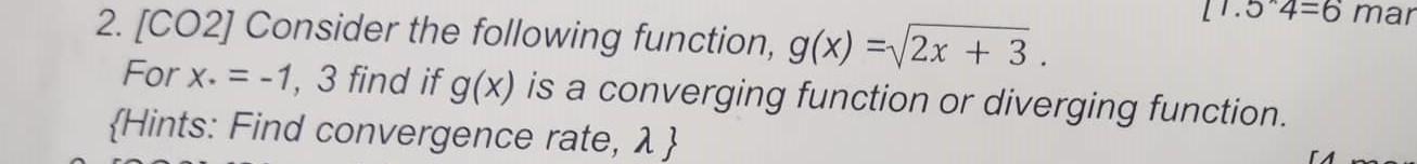 5 4 6 Mar 2 Co2 Consider The Following Function G X 2x 3 For X 1 3 Find If G X Is A Converging Function 1