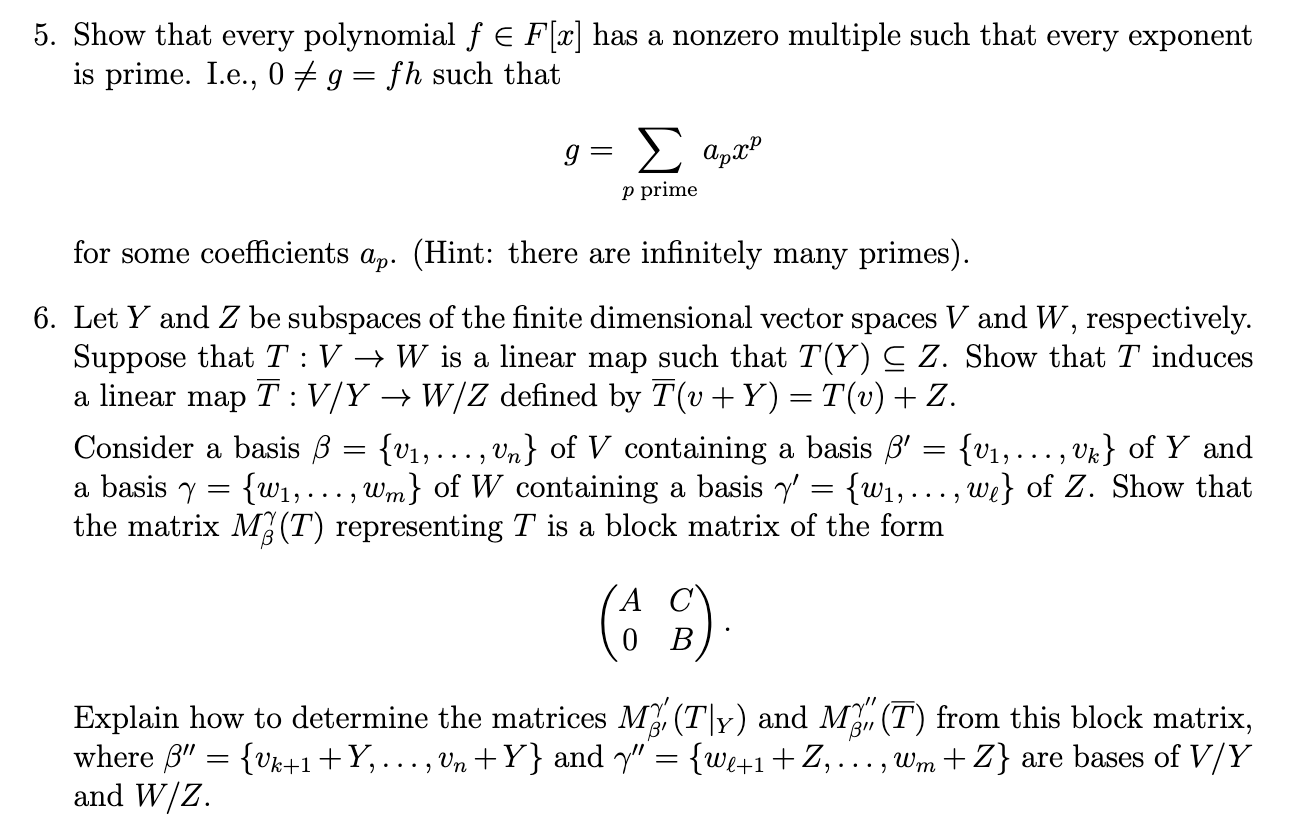 5 Show That Every Polynomial F F X Has A Nonzero Multiple Such That Every Exponent Is Prime I E 0 G Fh Such Th 1