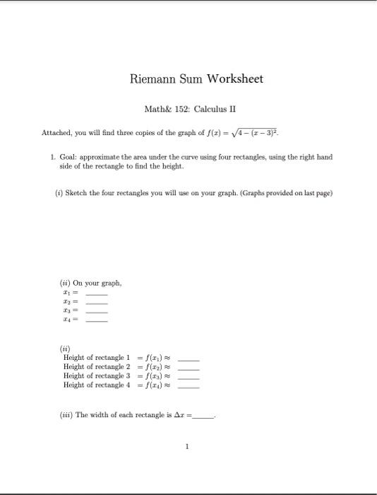 Riemann Sum Worksheet Attached You Will Find Three Copies Of The Graph Of F Z 4 Z 3 1 Goal Approximate The A 1