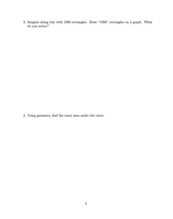 Riemann Sum Worksheet Attached You Will Find Three Copies Of The Graph Of F Z 4 Z 3 1 Goal Approximate The A 4
