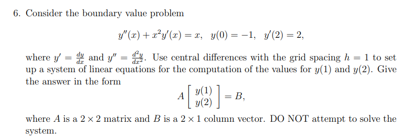 6 Consider The Boundary Value Problem Y X X Y X X Y 0 1 Y 2 2 D Y Where Y Dy And Y Use Cen 1