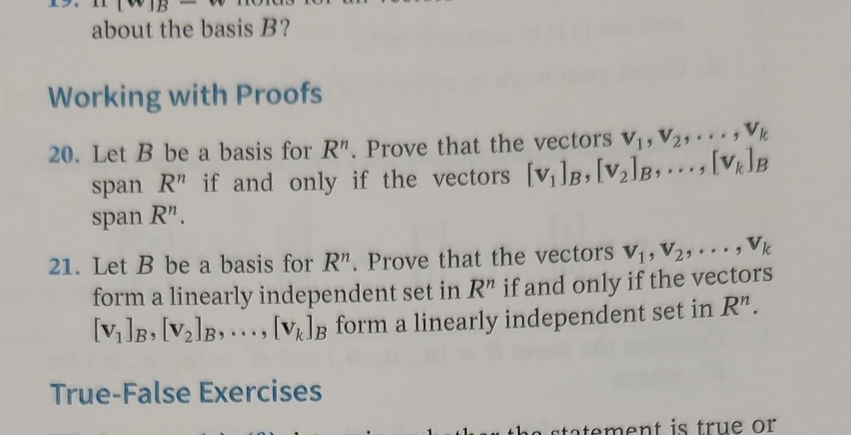 About The Basis B Working With Proofs 20 Let B Be A Basis For Rn Prove That The Vectors V V Vk Span R If And Onl 1