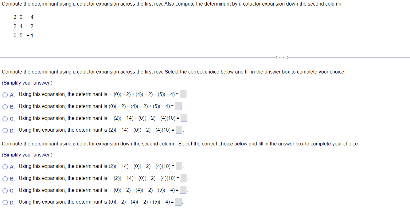 Compute The Determinant Using A Cofactor Expansion Across The First Row Also Compute The Determinant By A Cofactor Expa 1