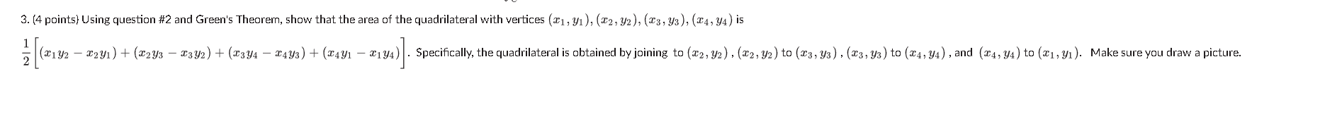 3 4 Points Using Question 2 And Green S Theoremn Show That The Area Of The Quadrilateral With Vertices 1 X2 1