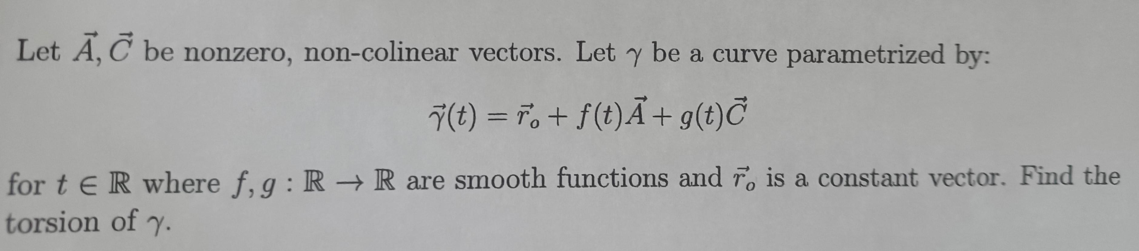 Let A C Be Nonzero Non Colinear Vectors Let Y Be A Curve Parametrized By Y T F T A G T C For Ter Where F G 1