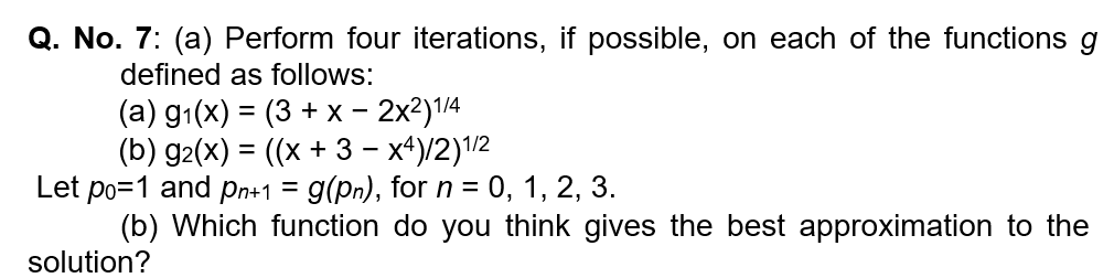 Q No 7 A Perform Four Iterations If Possible On Each Of The Functions G Defined As Follows A G X 3 X 1