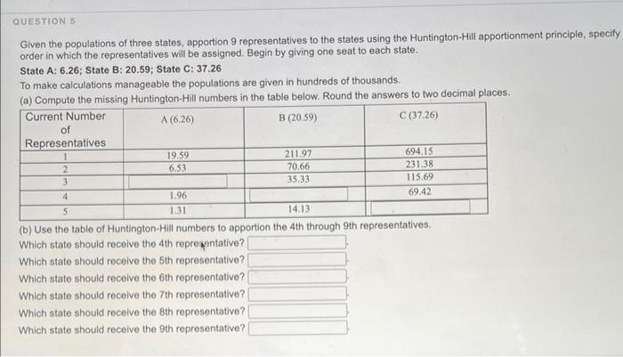 Question 5 Given The Populations Of Three States Apportion 9 Representatives To The States Using The Huntington Hill Ap 1