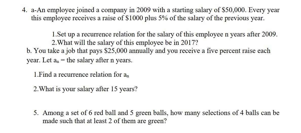 4 A An Employee Joined A Company In 2009 With A Starting Salary Of 50 000 Every Year This Employee Receives A Raise O 1