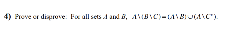 4 Prove Or Disprove For All Sets A And B A B C A B A Co 1