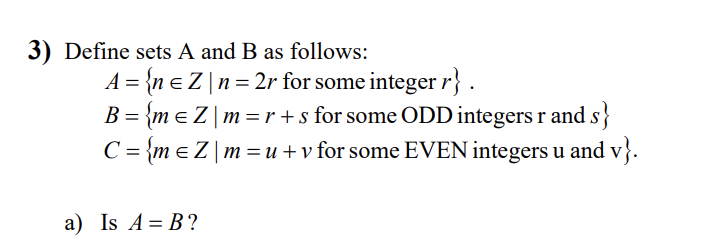 3 Define Sets A And B As Follows A Ne Z N 2r For Some Integer R B M Z M R S For Some Odd Integers R And S C 1