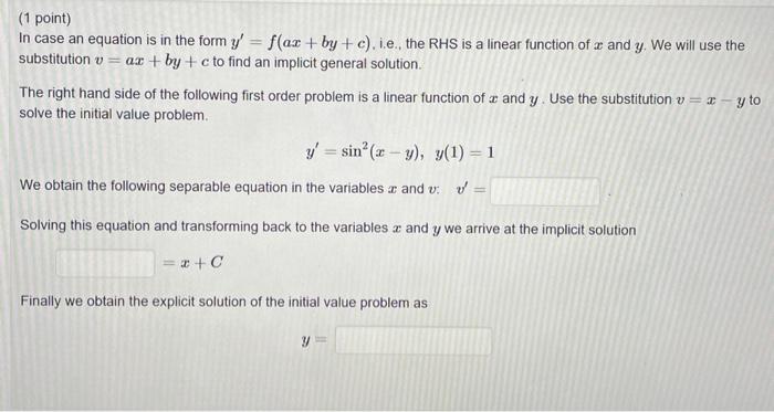 1 Point In Case An Equation Is In The Form Y F Ax By C I E The Rhs Is A Linear Function Of A And Y We Will Use 1
